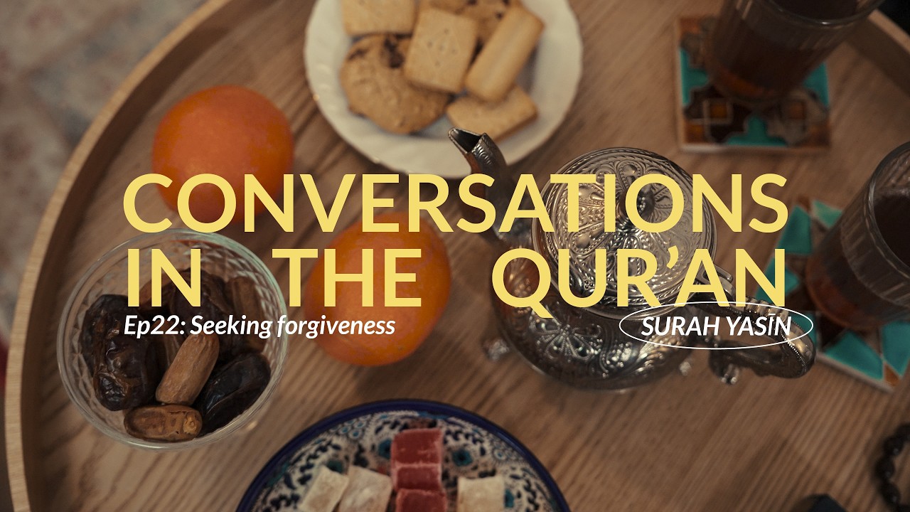 Episode 22: Conversations in the Qur'an - Tafsir of Surah Yasin | Islamic Relief UK