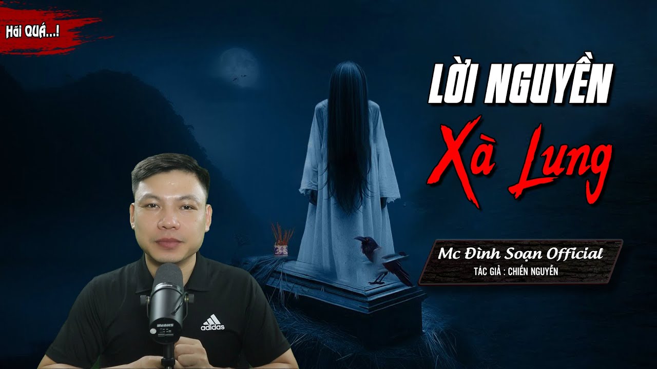 [Hãi QUÁ...] Truyện ma : Lời Nguyền Xà Lung - Chuyện Ma Làng Quê Mới Có Thậti I MC Đình Soạn Kể