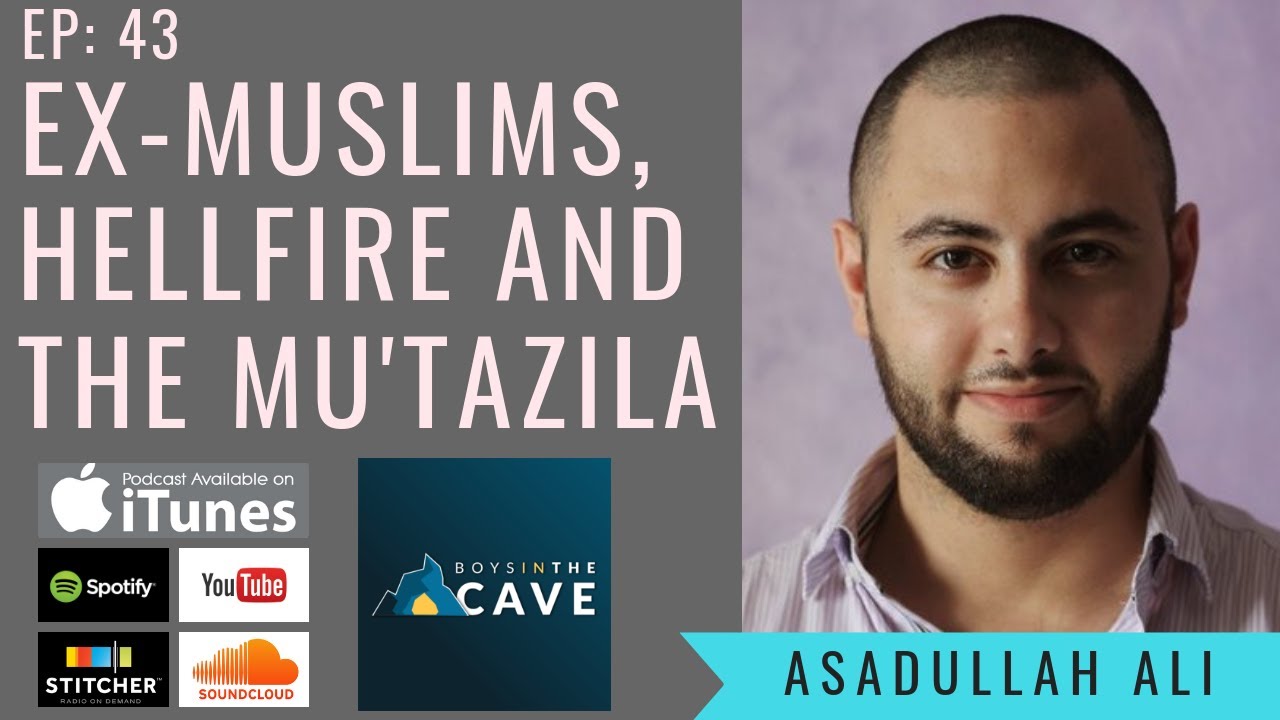 Episode 43 - Ex-Muslims, Hellfire & The Mu'tazila | Asadullah Ali Al-Andalusi