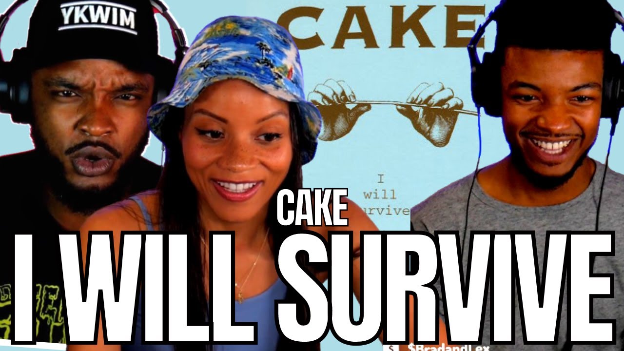 🎵 CAKE - I WILL SURVIVE (Gloria Gaynor Cover) REACTION