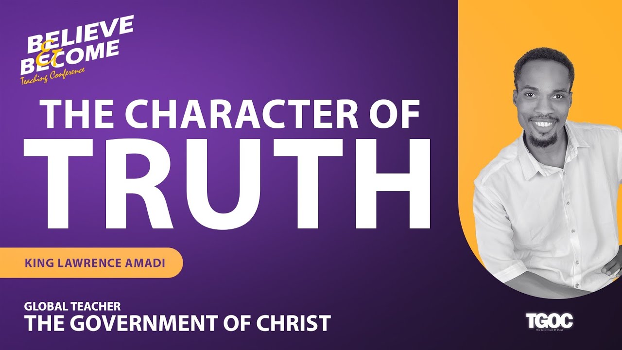 THE CHARACTER OF TRUTH - IBBTC FRIDAY EVENING SESSION - KING LAWRENCE AMADI #CHRIST #NEWCREATION