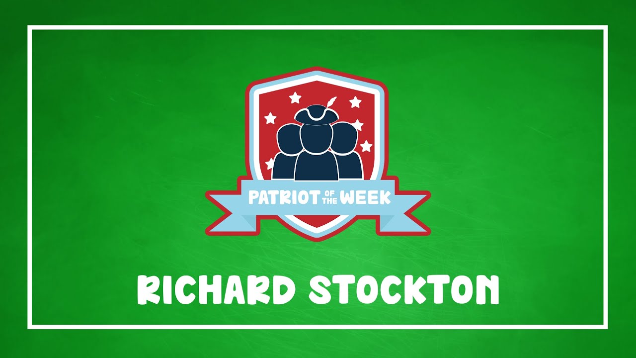 Patriot of the Week: Richard Stockton