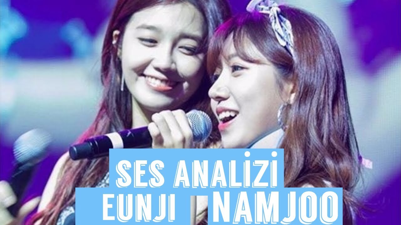 Анализ голоса Eunji и Namjoo
