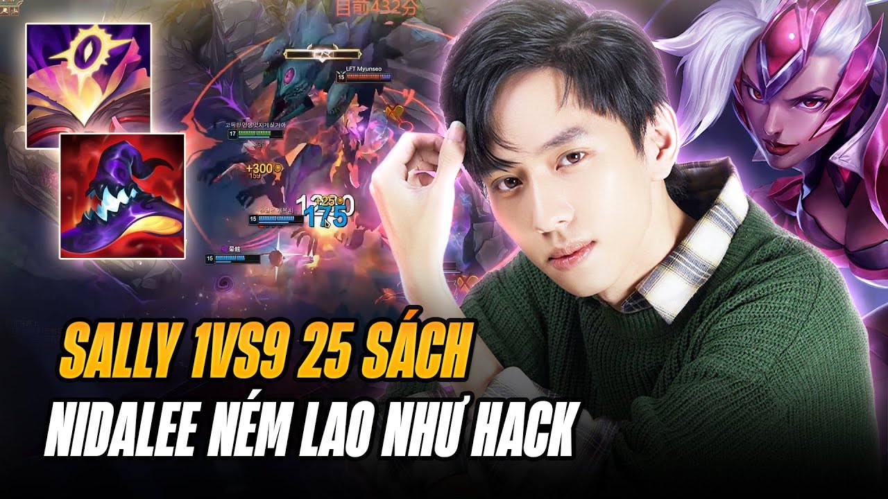 IDOL SALLY VÀ CON NIDALEE ÁC QUỶ NÉM LAO NHƯ HACK GÁNH TEAM KHỦNG KHIẾP VỚI 25 SÁCH TẠI RANK HÀN