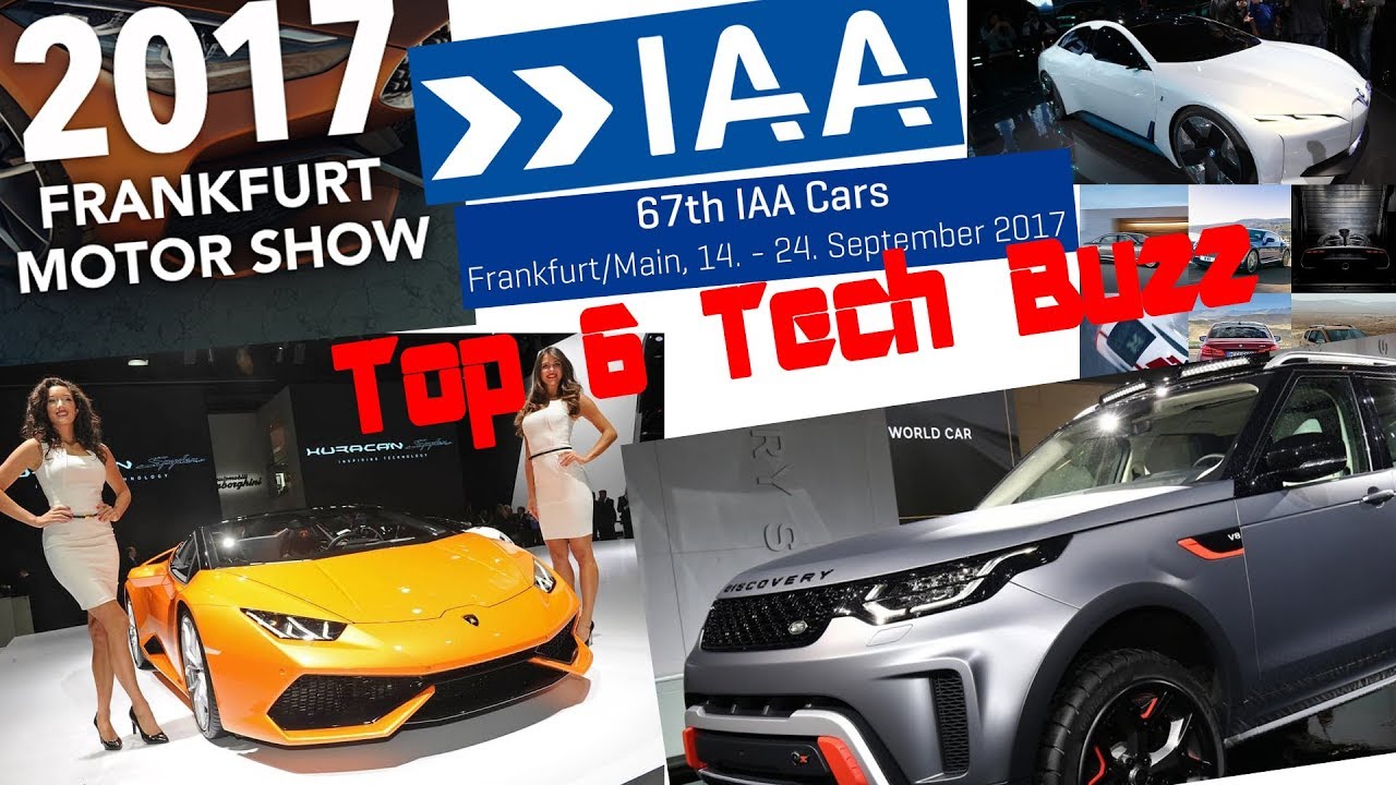 2017 Frankfurt Auto Expo || Top 6 Tech buzz || Auto Thunder || Auto Show
