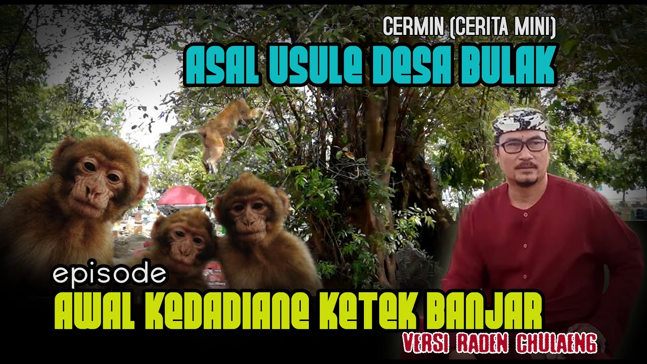 ASAL USUL DESA BULAK EPISODE AWAL KEDADIANE KETEK BANJAR
