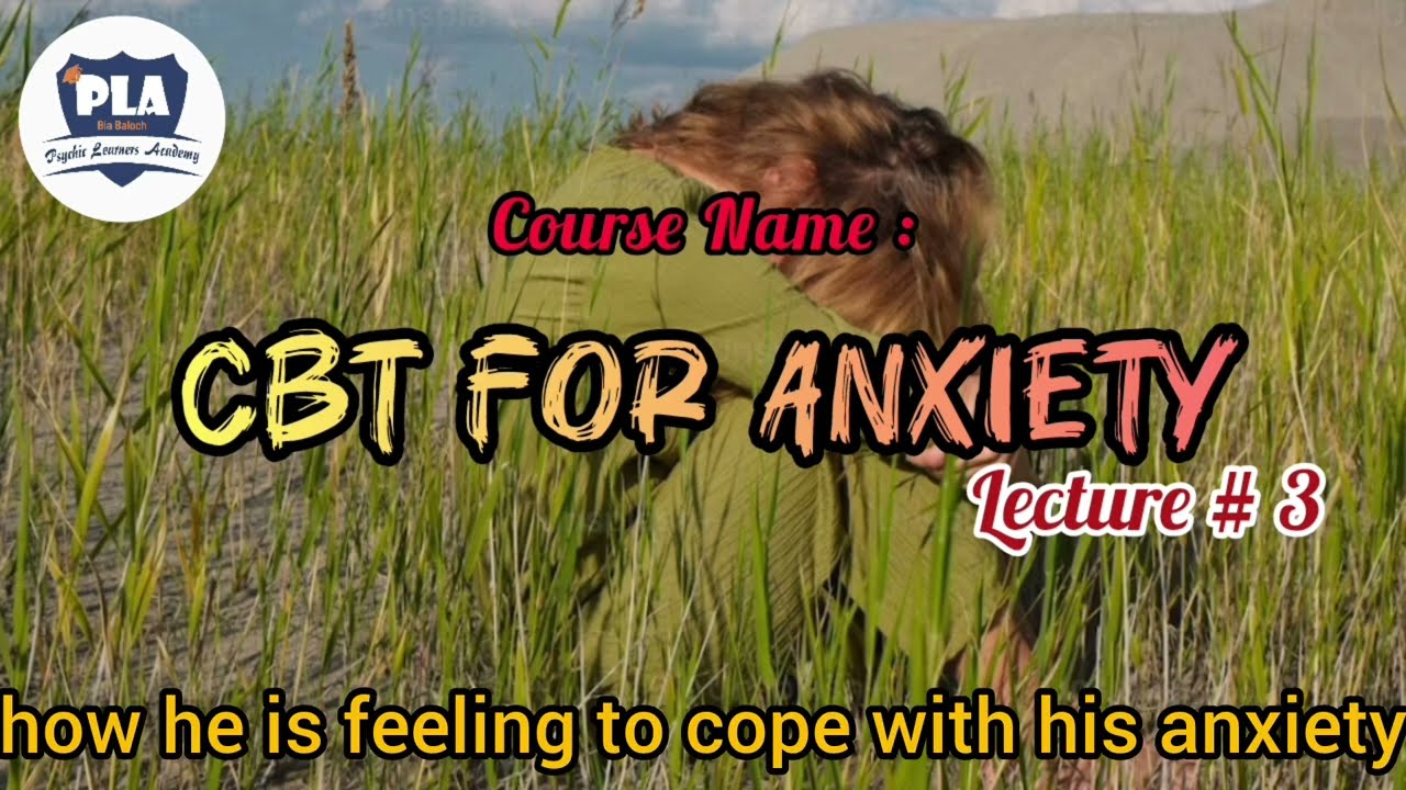 Identifying the vulnerable situation in #CBT for #Anxiety || #PLA
