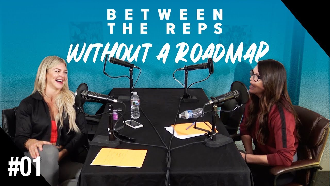 Between the Reps Podcast - EP. 01 Without a Roadmap