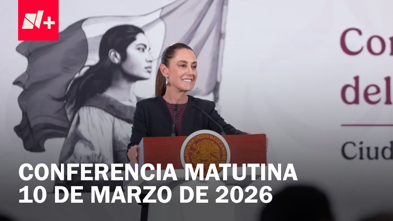 Conferencia de Claudia Sheinbaum hoy martes 10 de marzo de 2026 | EN VIVO