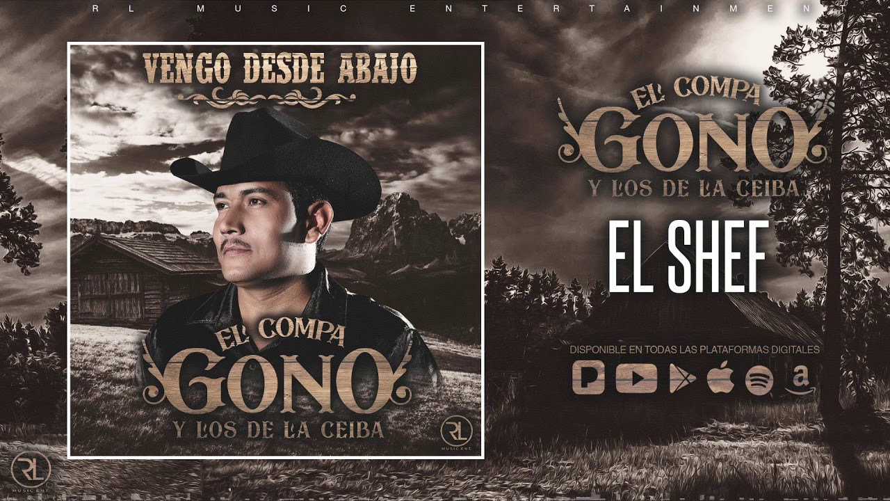 El Compa Gono y Los de la Ceiba - El Shef