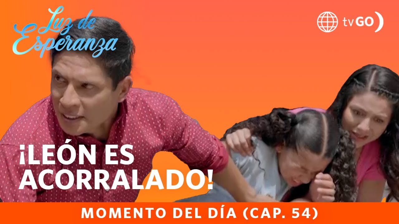 Luz de Esperanza: León es acorralado (Capítulo n° 54)