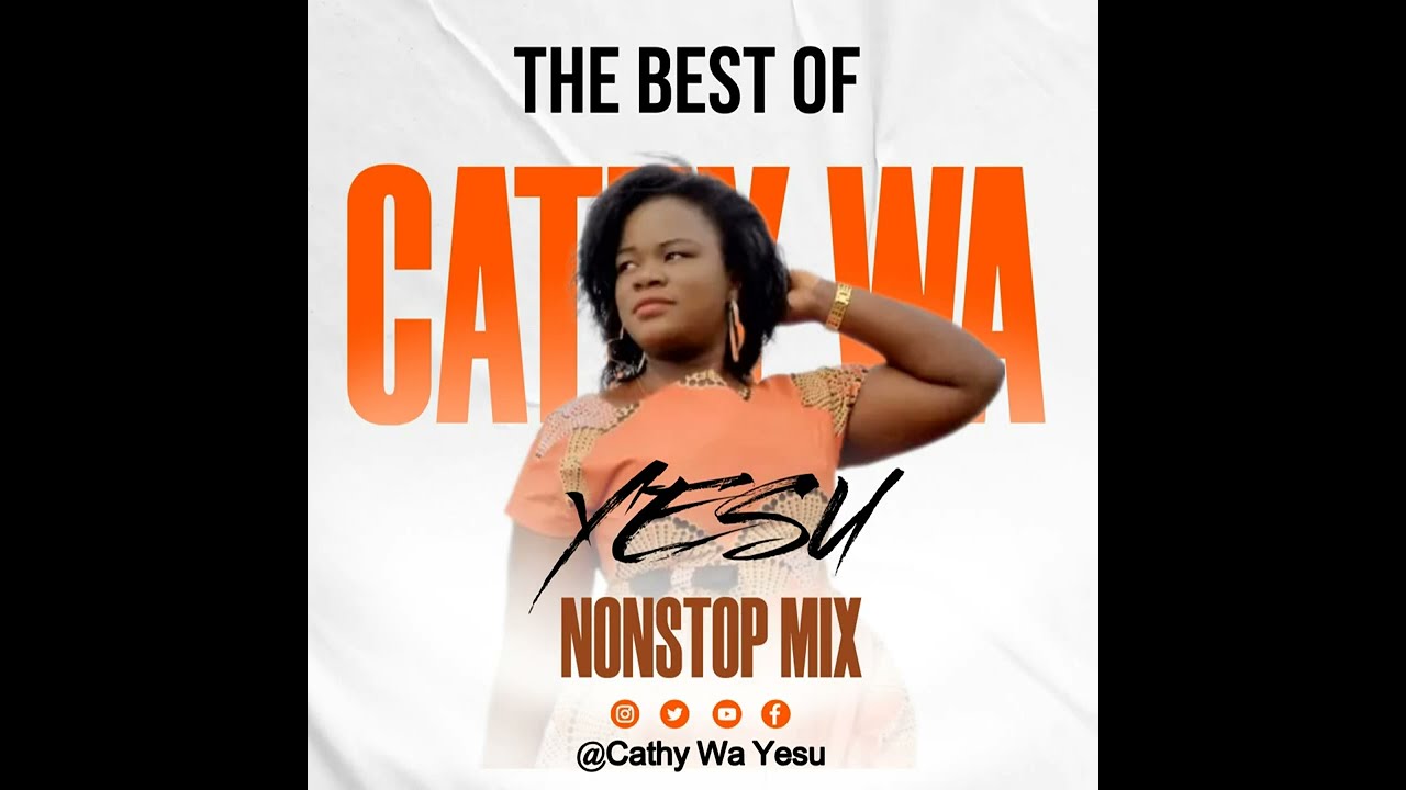 THE BEST OF CATHY WA YESU NONSTOP MIX