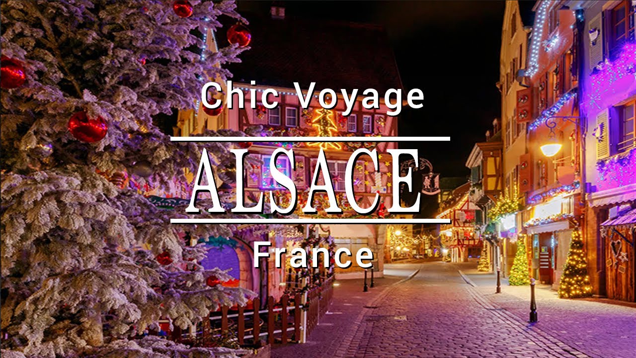 Alsace - The Magic of Christmas 4K