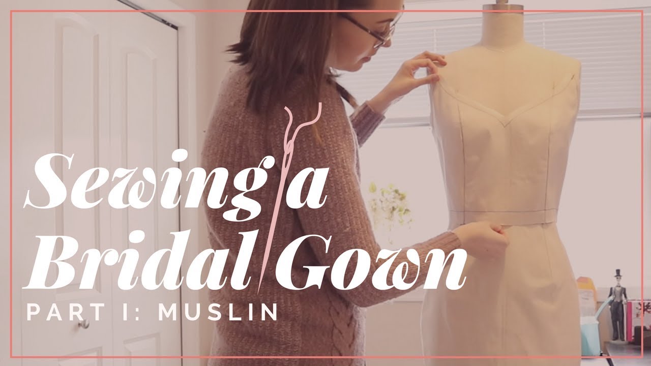 Sewing a Bridal Gown Part 1: Muslin
