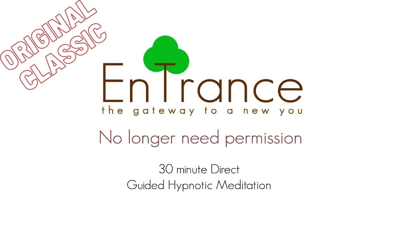🔴 No Longer need permission ⭐ EnTrance Hypnosis Guided Meditation.