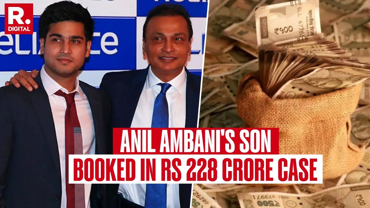 BREAKING: CBI Books Anil Ambani's Son Jai Anmol Ambani In Rs 228 Crore Case