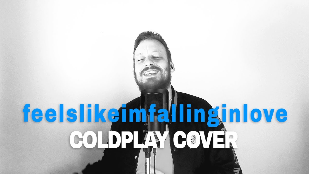 feelslikeimfallinginlove - Robin Vane (Coldplay Cover)
