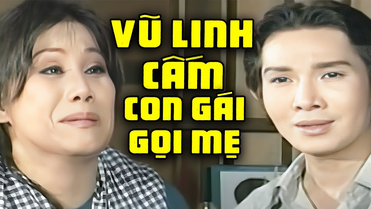 Vũ Linh cấm con gái gọi Tài Linh là mẹ | Tuồng cải lương Vũ Linh Tài Linh hay nhất
