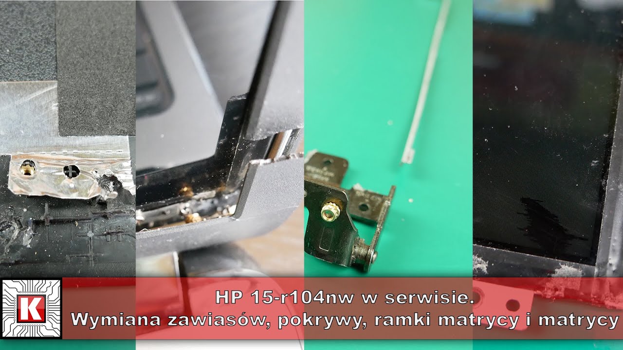 HP 15-r104nw w serwisie. Wymiana zawiasów, pokrywy, ramki i matrycy