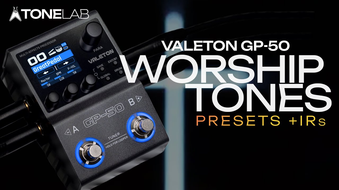 NEW VALETON GP-50 PRESETS! TL WORSHIP TONES | 15 PRESETS + PREMIUM IRs | CCM PRESETS