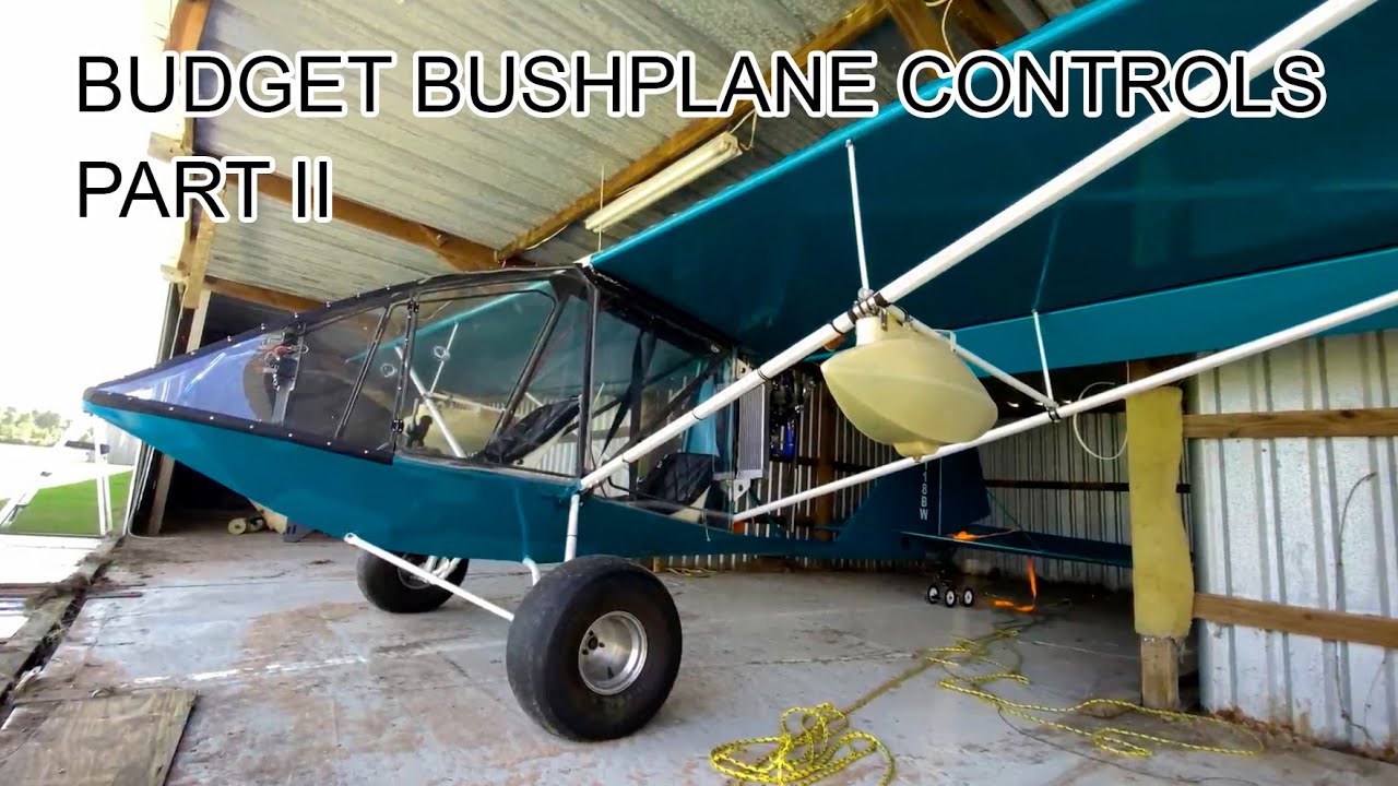 Control System Modifications (part 2) - Budget Bushplane EP5