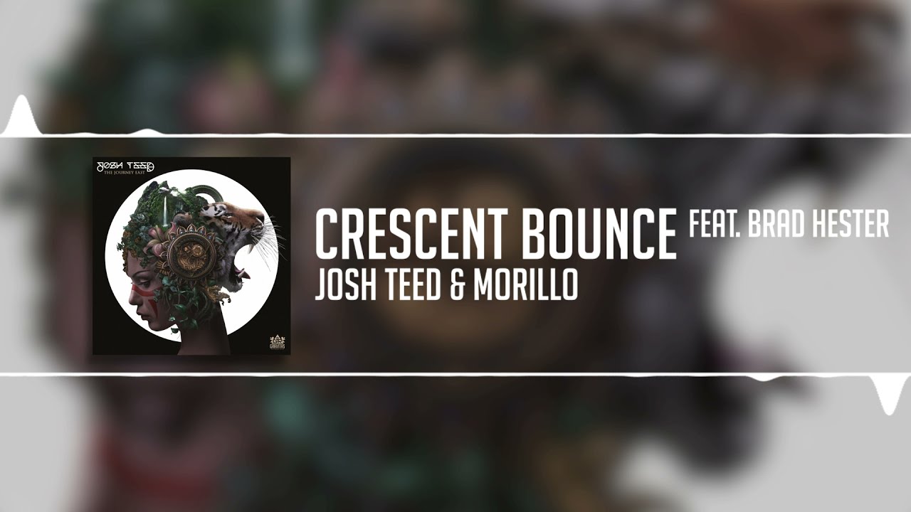 Josh Teed & Morillo - Crescent Bounce feat. Brad Hester