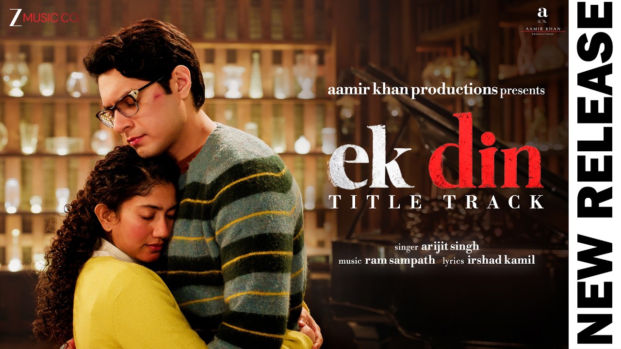 Arijit Singh X Aamir Khan | 𝗘𝗸 𝗗𝗶𝗻 – 𝗧𝗶𝘁𝗹𝗲 𝗧𝗿𝗮𝗰𝗸 | Sai Pallavi, Junaid Khan | Ram Sampath, Irshad K