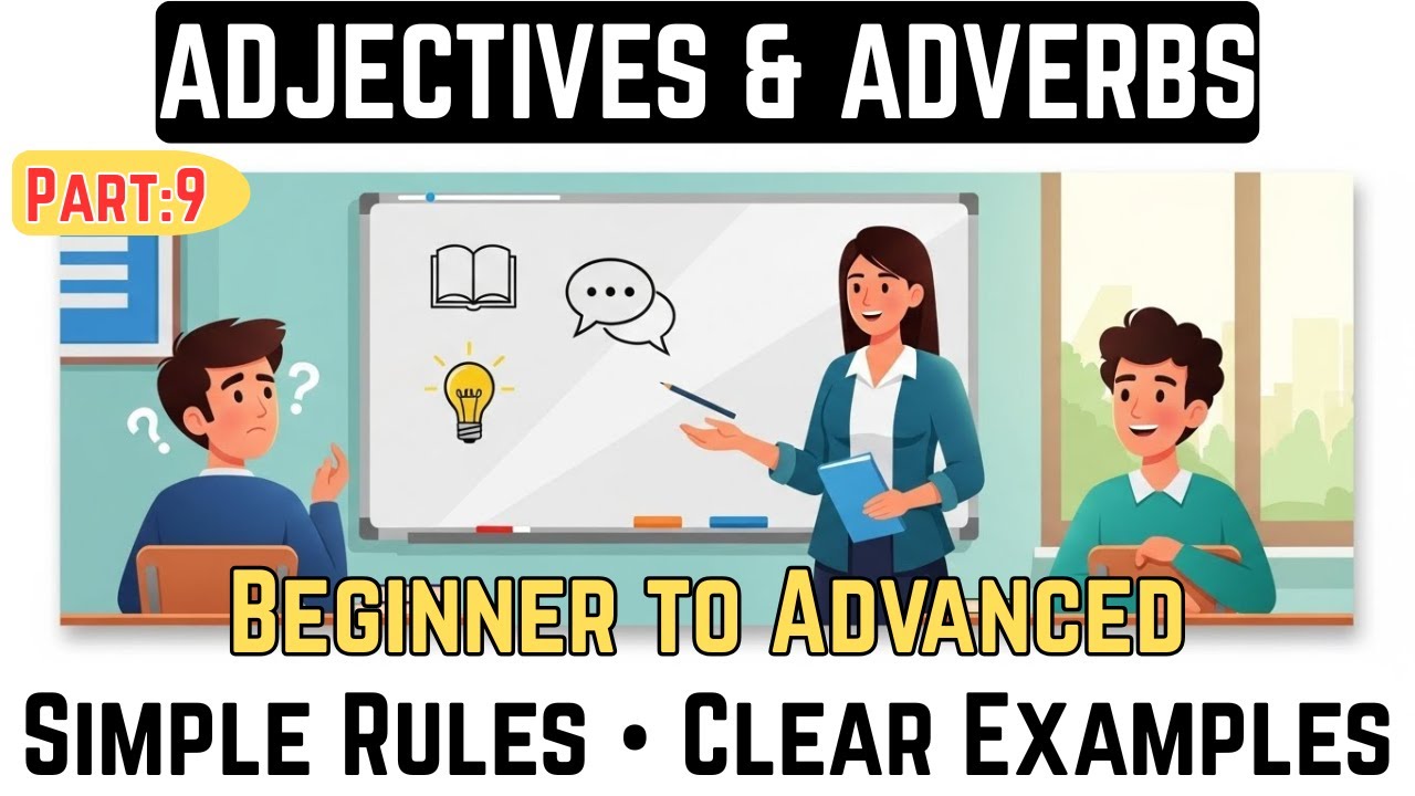 09- Adjectives & Adverbs Explained Simply | Improve English Speaking Fast | Universal English Guide