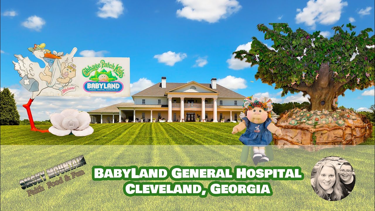 BabyLand General Hospital Cleveland Georgia Birthplace of Xavier Roberts Cabbage Patch Kids Tour