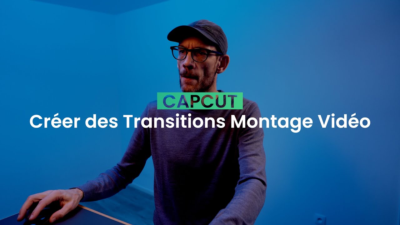 3   CAPCUT créer des transitions Montage