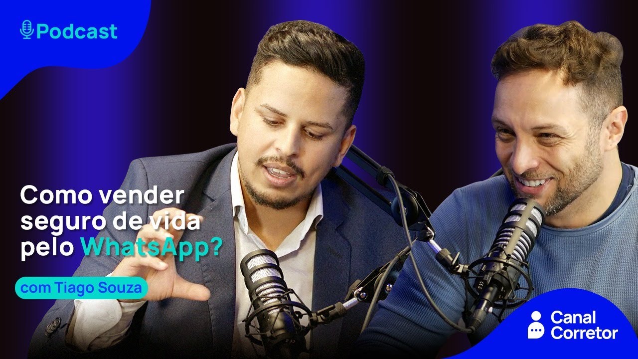 #51 TIAGO SOUZA: Como vender seguro de vida pelo WhatsApp?