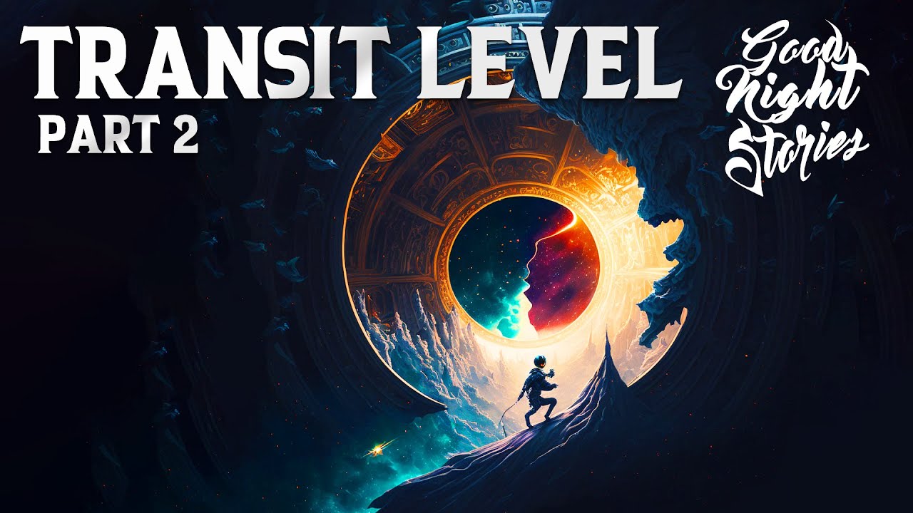 Transitlevel Part 2 - Mysteri&ouml;se Science Fiction Geschichte zum Einschlafen
