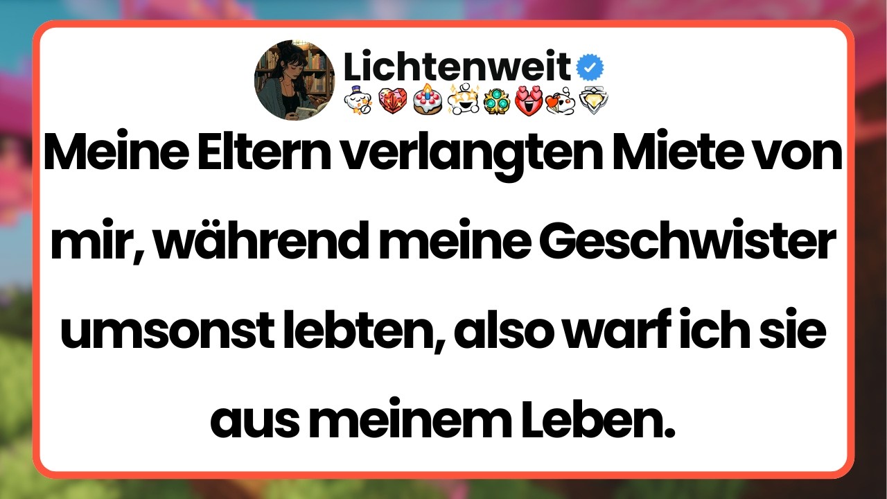 [Ganze Folge] Meine Eltern verlangten Miete von mir, während meine Geschwister umsonst lebten, also