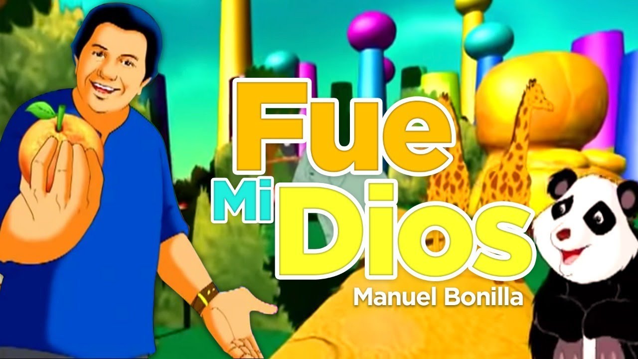Manuel Bonilla - Fue Mi Dios