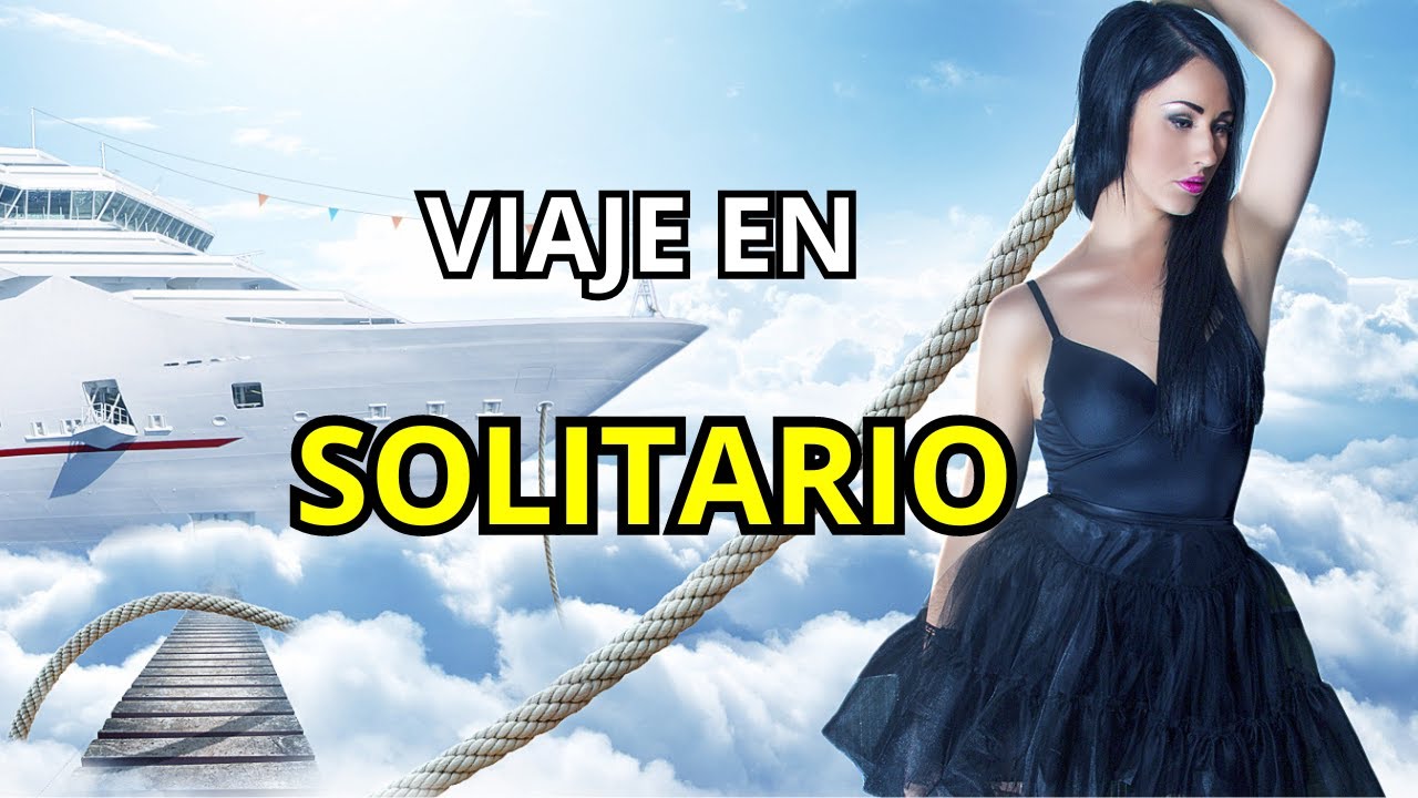 Viajar SOLO: Una EXPERIENCIA Inolvidable