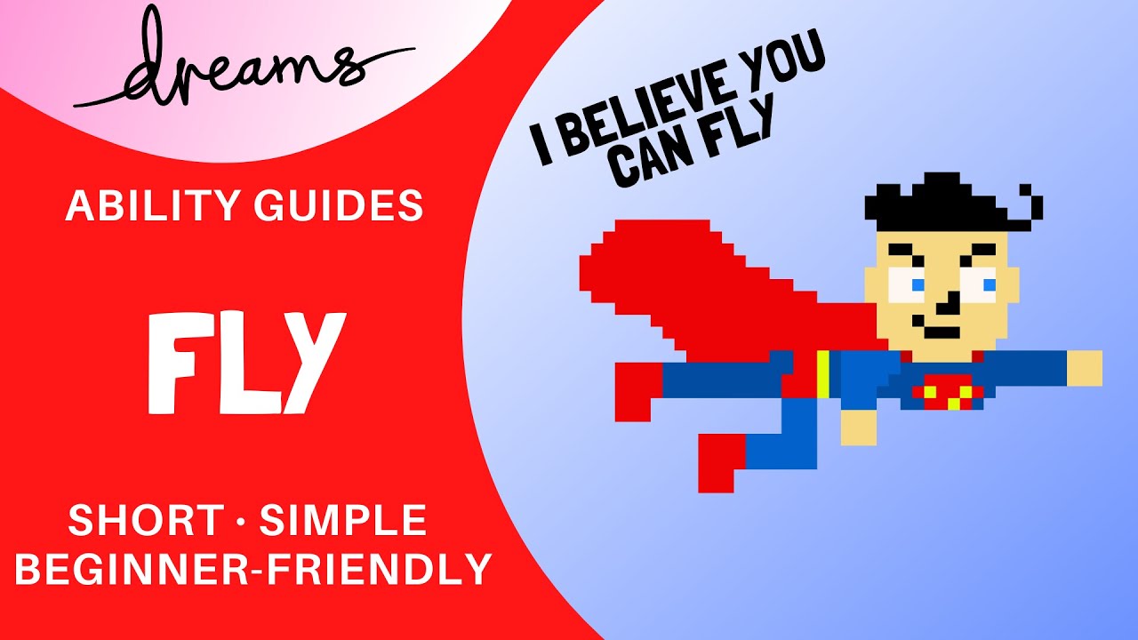 Dreams PS4 | Fly/Flight | Ability Guide