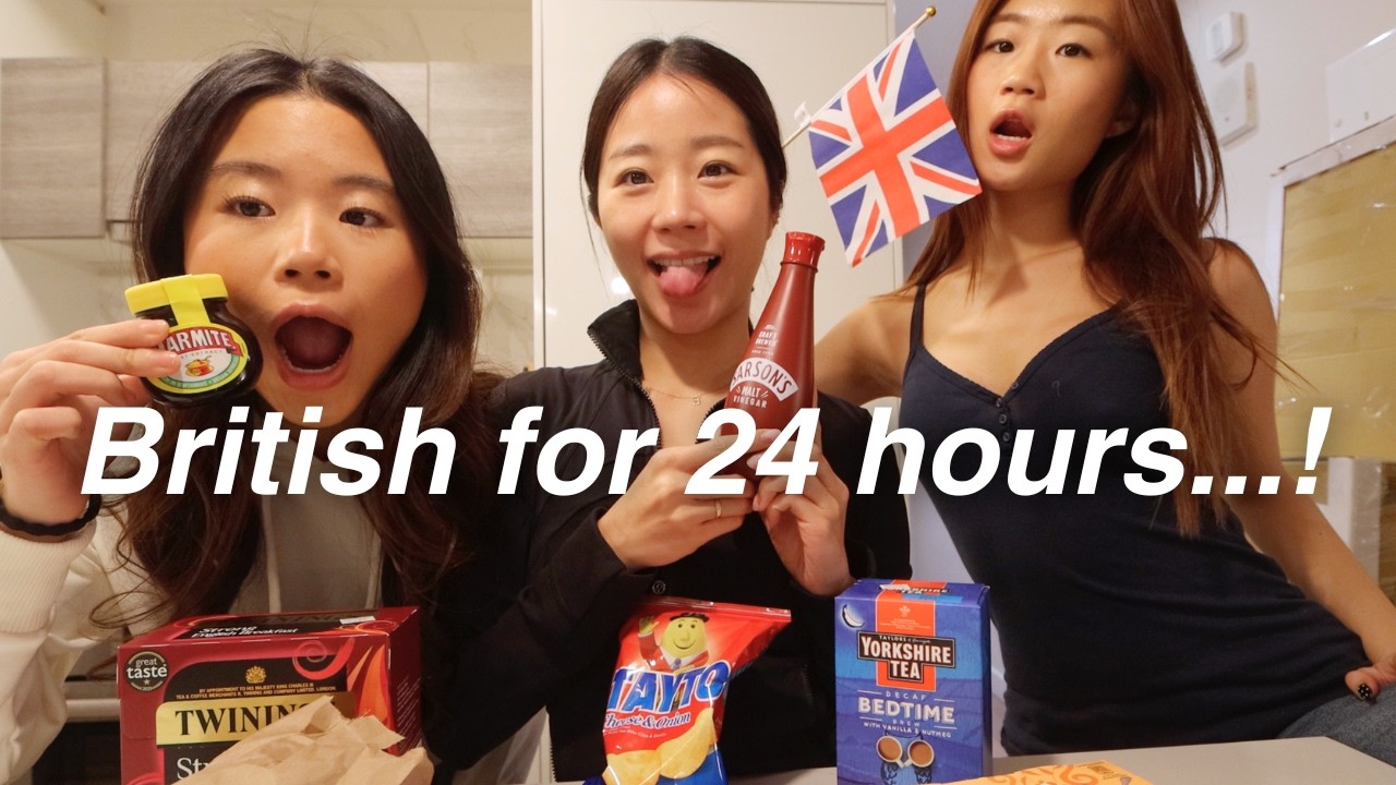EATING BRITISH FOODS FOR 24 HOURS...(and speaking LOL)