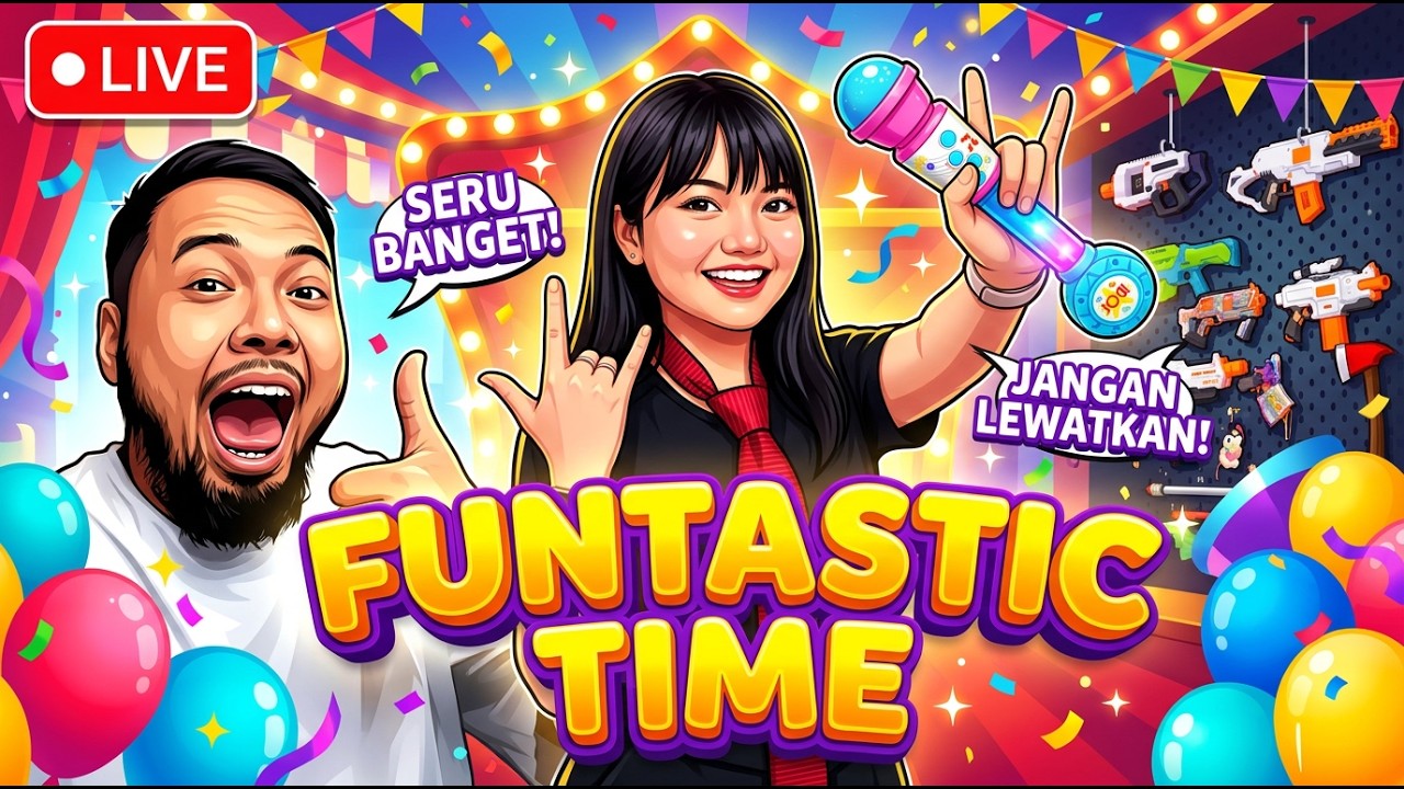 FUNTASTIC TIME SAMPAI SAHUR!