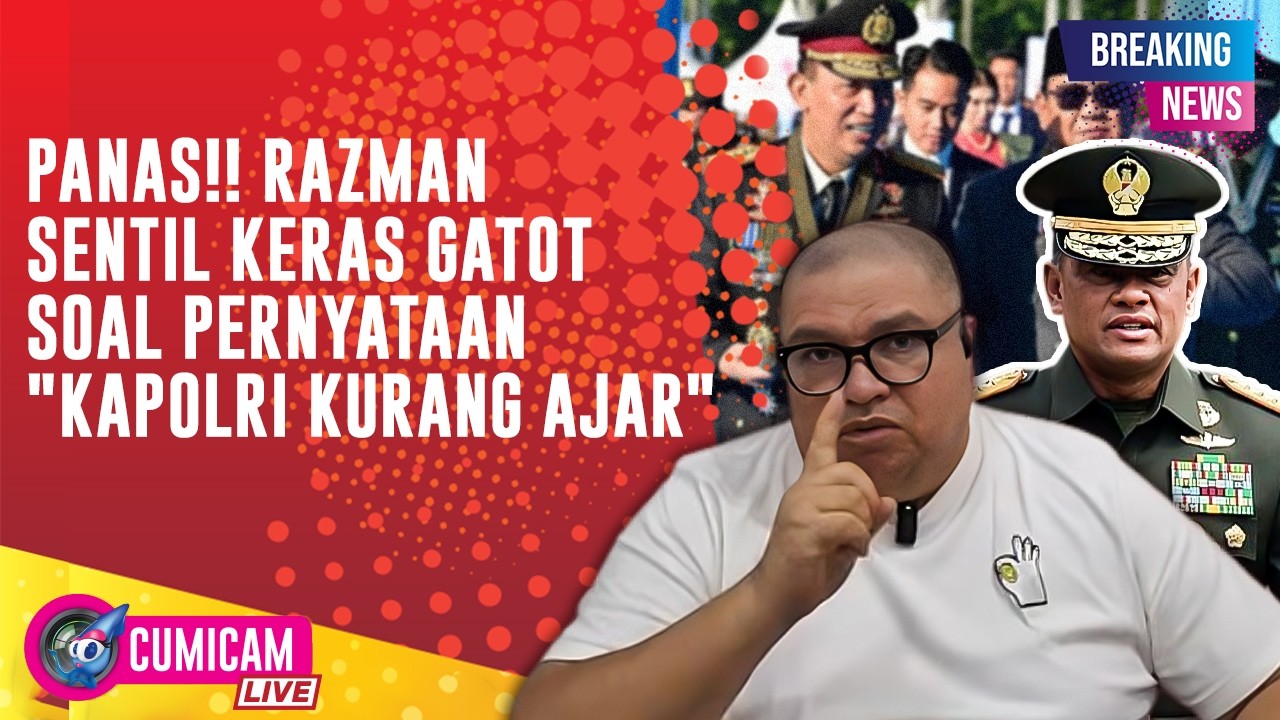BREAKING NEWS! Gatot Nurmantyo Bilang Kapolri Kurang Ajar, Razman: Maksud Anda Apa??