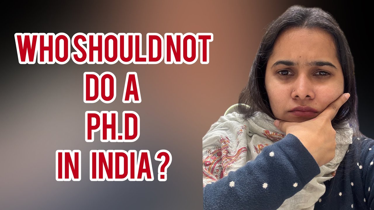 Who should not do a PhD in India? | Insider’s View | Honest Opinions | The Ultimate Guide | 