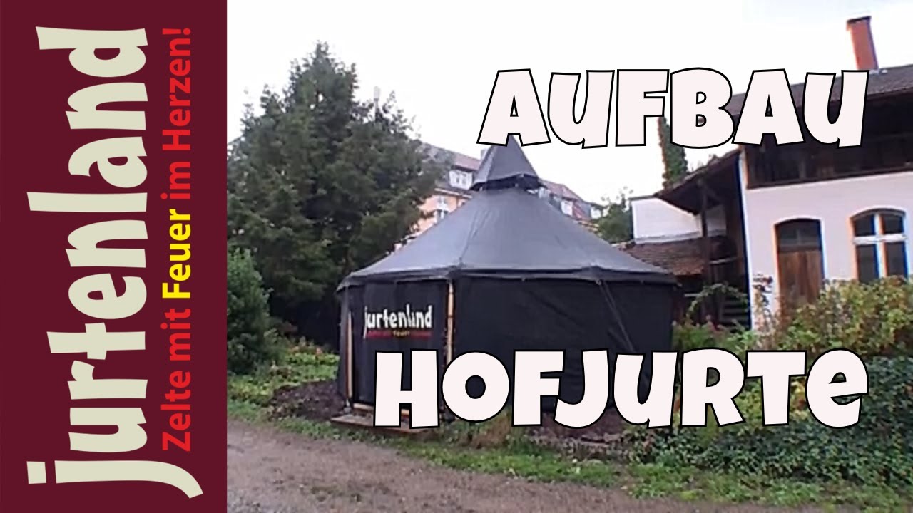 Unsere Hofjurte - Der Aufbau - Jurtenland