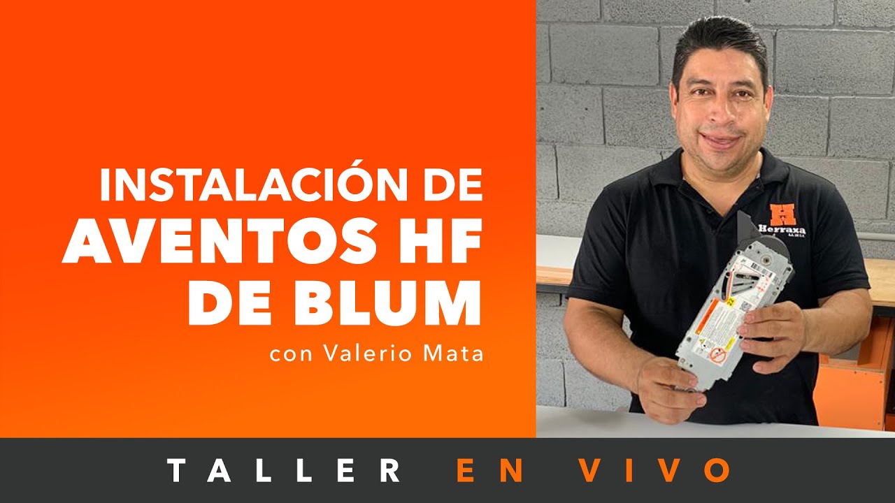TALLER EN VIVO DE INSTALACIÓN DE AVENTOS HF DE BLUM®