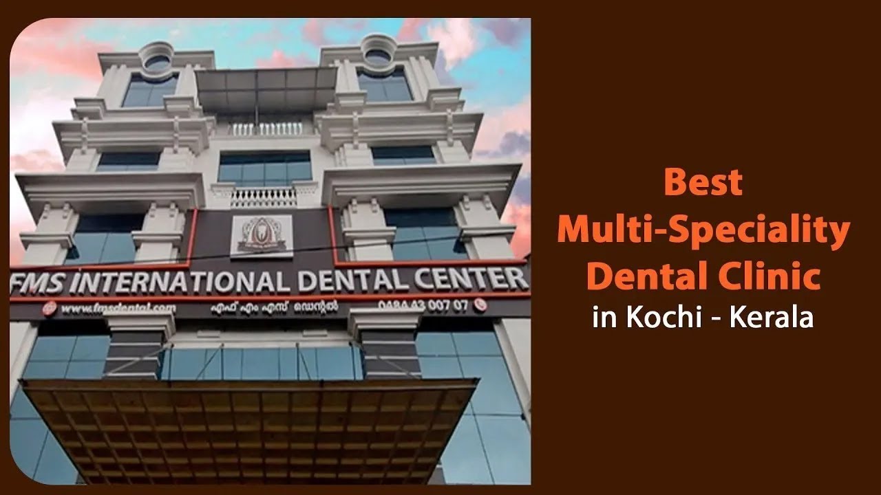 Best Dental Clinic & Best Dentist in Kochi, Kerala - Multi Speciality FMS Dental Center, Ernakulam
