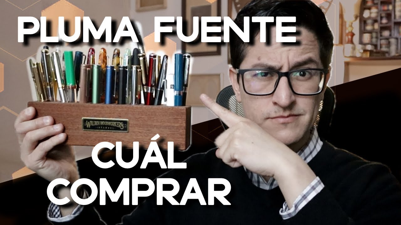 ¿Cómo elegir una PLUMA FUENTE? Guía rápida.