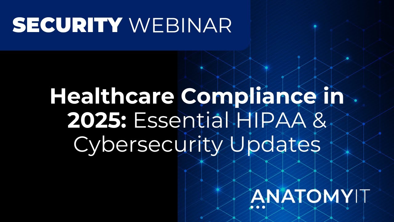 Healthcare Compliance in 2025 Essential HIPAA & Cybersecurity Updates