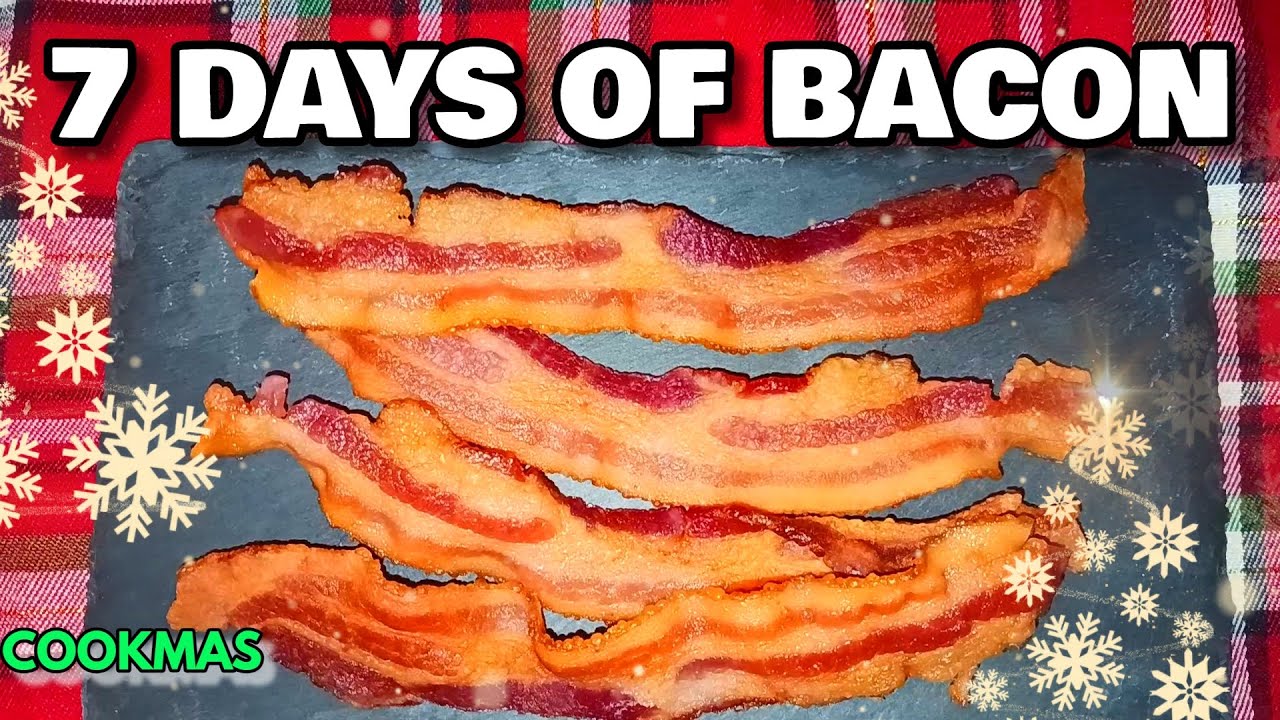 COOKMAS Day 12, The 7 Days of Bacon, Quick and Easy Recipes
