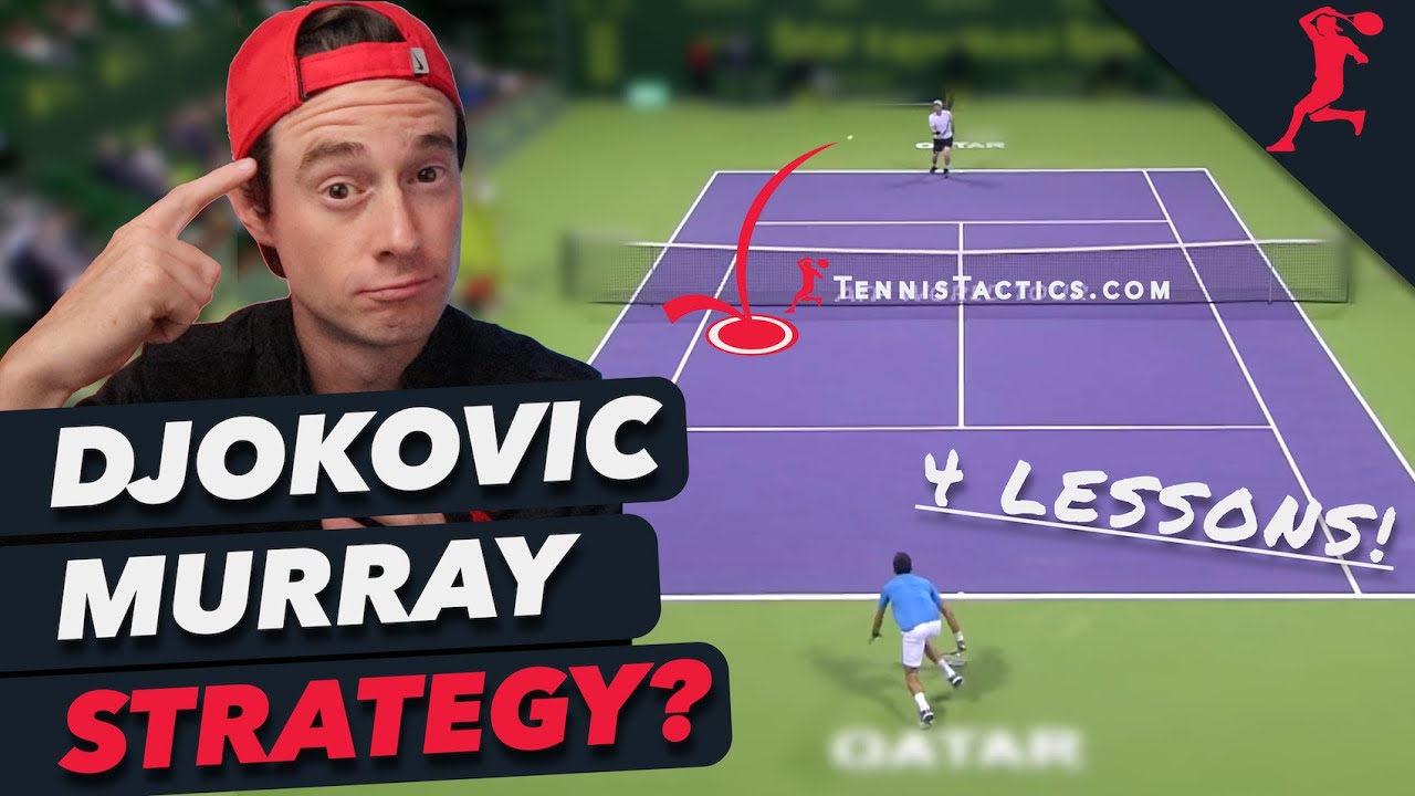 4 Strategy Lessons From Djokovic V Murray! - Tennis Strategy Lesson!