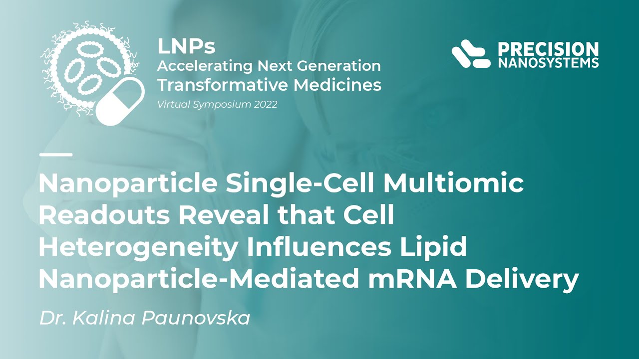 How Cell Heterogeneity Influences LNP-Mediated mRNA Delivery - Dr. Kalina Paunovska