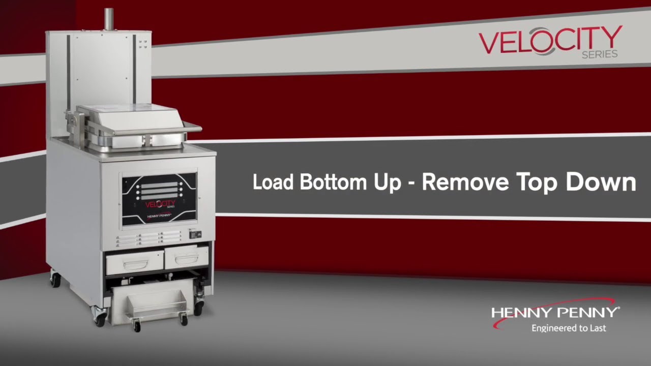 Load from Bottom Up - Velocity Tips - Henny Penny Velocity Series Fryers