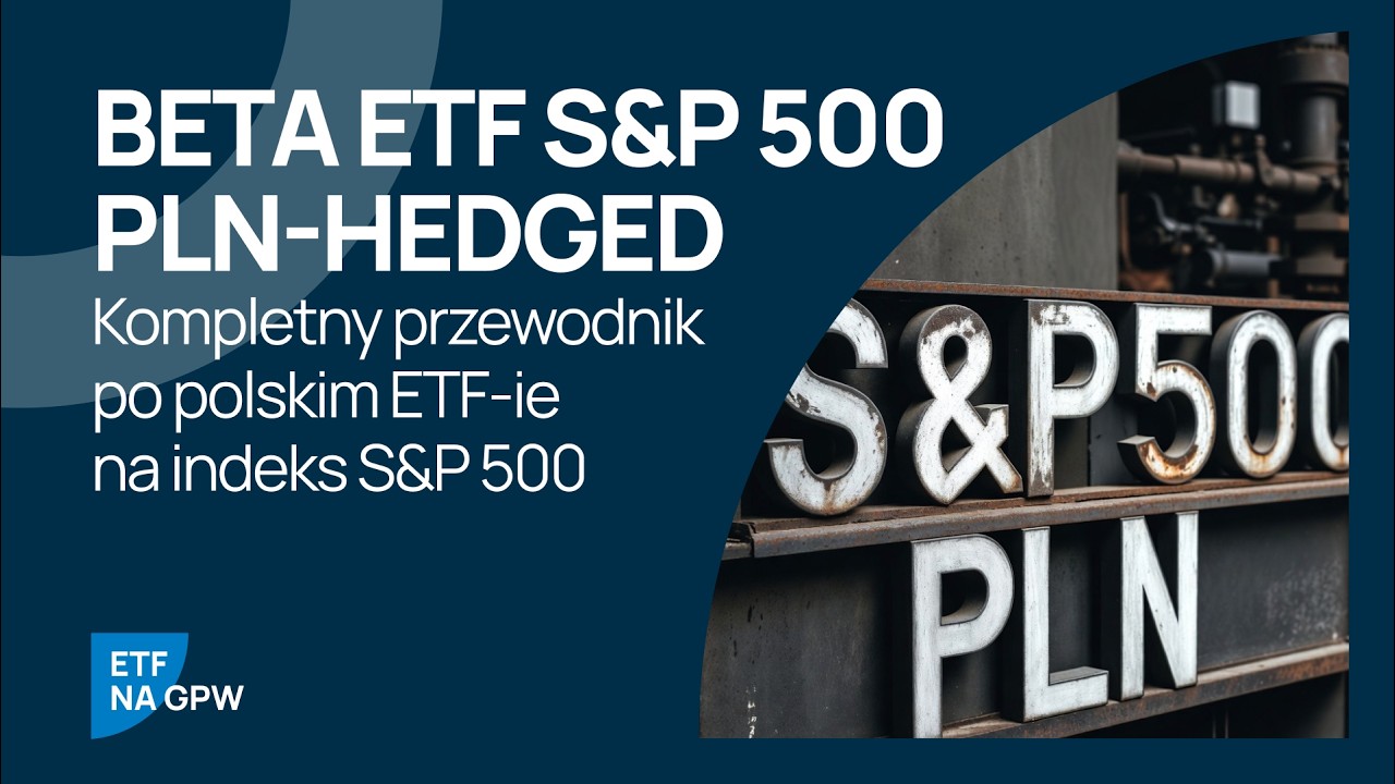 Beta ETF S&P 500 PLN-Hedged